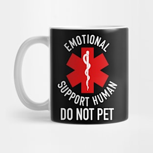 Emotional Support Human DO NOT PET Mug